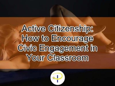 Active-Citizenship-How-to-Encourage-Civic-Engagement-in-Your-Classroom-featured